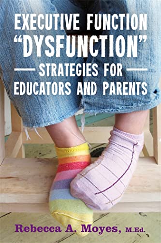 Executive Function "Dysfunction" - Strategies for Educators and Parents von Jessica Kingsley Publishers